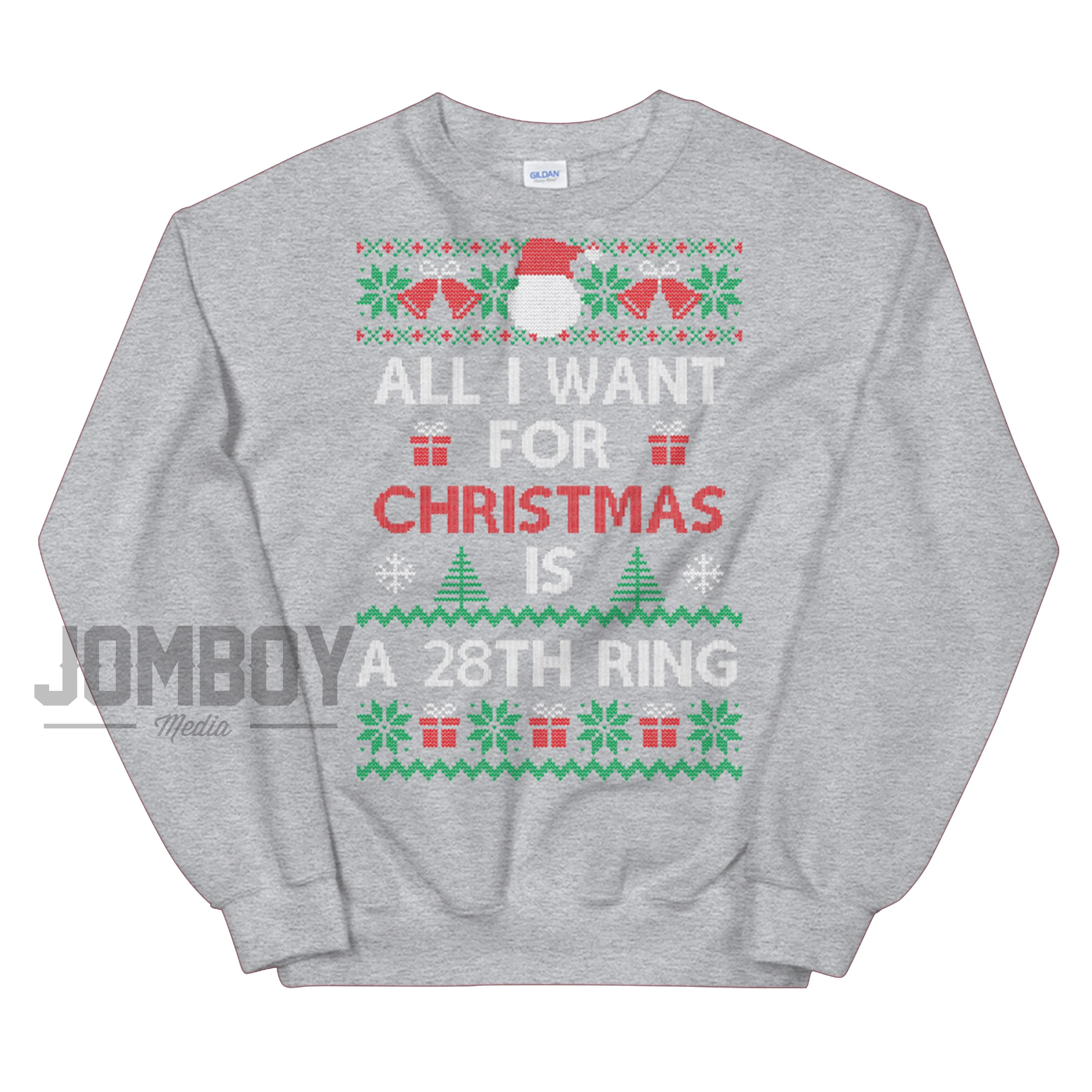 All I Want For Christmas Is A 28th Ring | Holiday Sweater