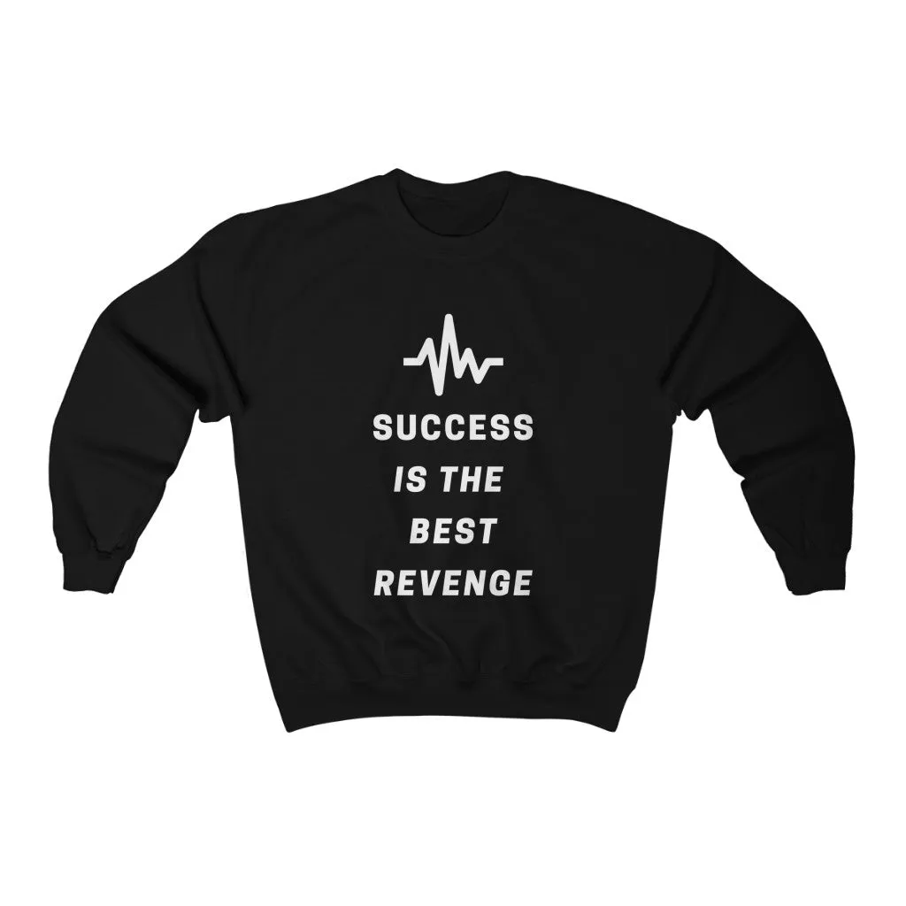 Success is the Best Revenge by MAXLIFE (Crewneck)