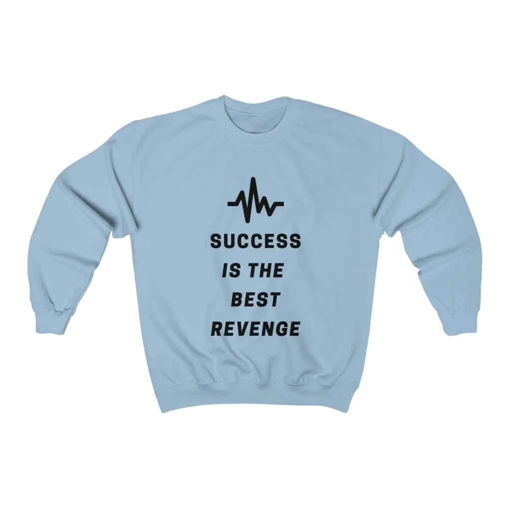 Success is the Best Revenge by MAXLIFE (Crewneck)